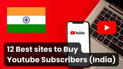 12 Best sites to Buy YouTube Subscribers India (Cheap)