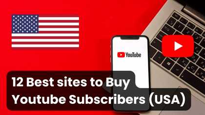 12 Best sites To Buy Youtube Subscribers USA (Real & Fast)